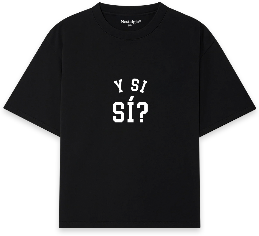 Y si si? T-Shirt 2.0