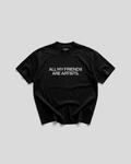 All My Friends T-Shirt