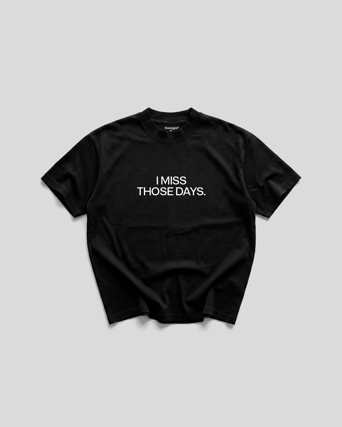 Miss Those Days T-Shirt