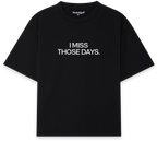 Miss Those Days T-Shirt