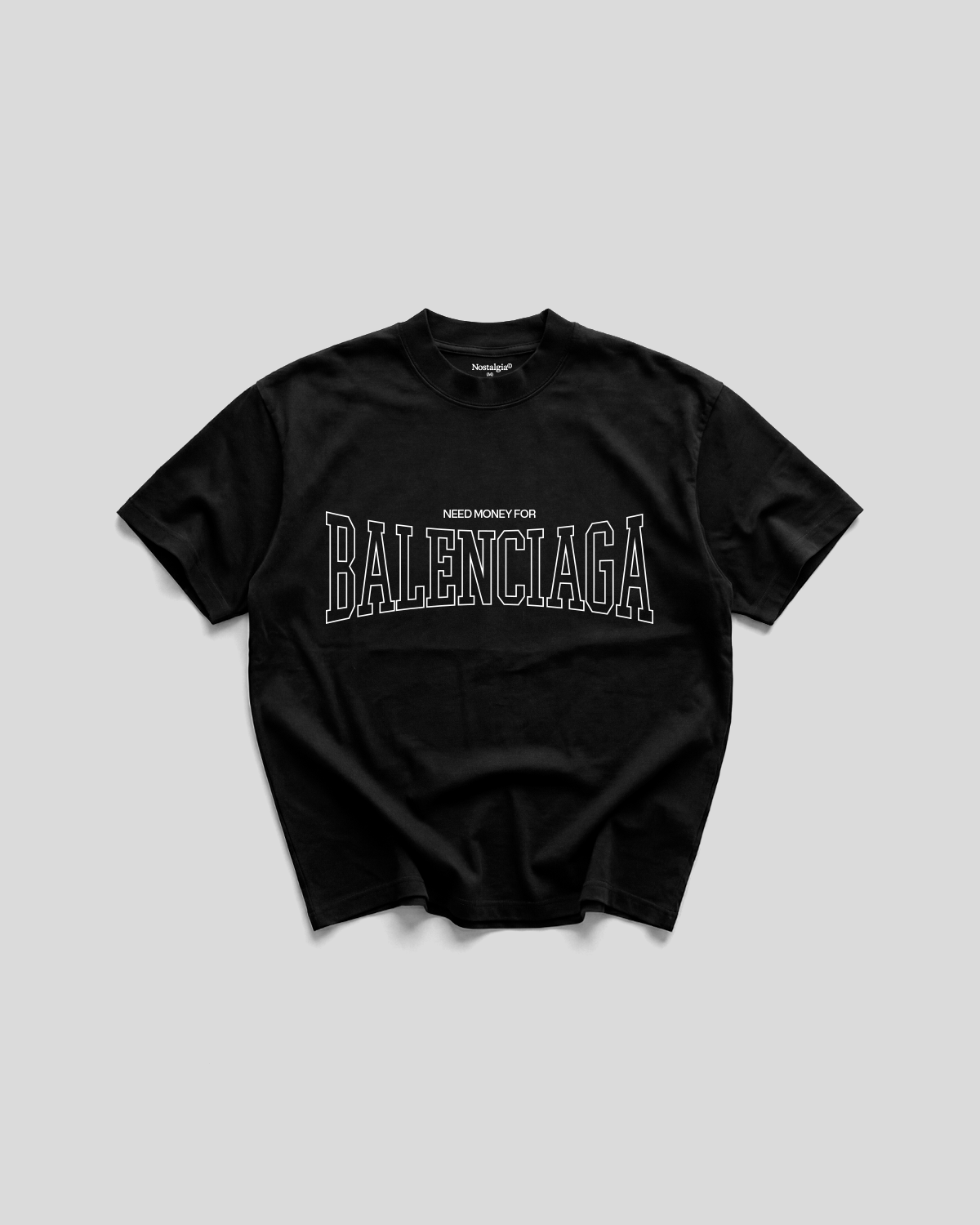 Need Money For Balenciaga T-Shirt