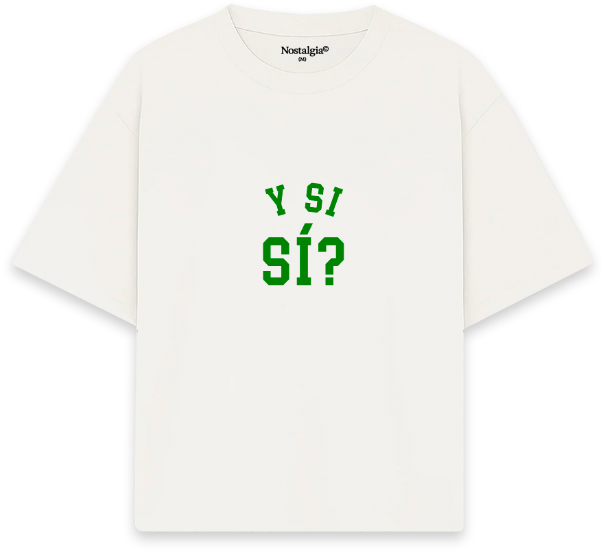 Y si si? T-Shirt 2.0